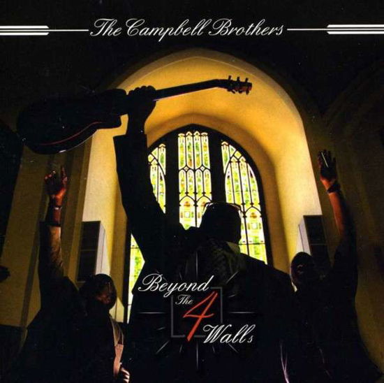 Cover for Campbell Brothers · Beyond the 4 Walls (CD) (2013)