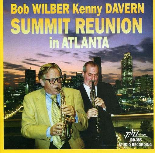 Cover for Wilber, Bob / Kenny Davern · Summit Reunion In Atlanta (CD) (2014)