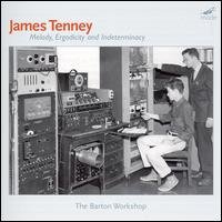 Cover for James Tenney · Melody Ergodicity &amp; Indeterminacy (CD) (2008)