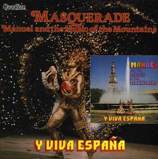 Masquerade & Y Viva Espana - Manuel & The Music Of The Mountains - Music - VOCALION - 0765387449520 - April 4, 2013