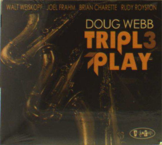 Cover for Doug Webb · Triple Play (CD) (2023)