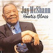 Hootie Blues - Jay Mcshann - Musik - STONY PLAIN - 0772532131520 - 1 maj 2006