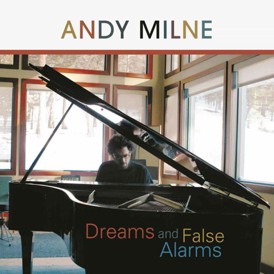 Dreams And False Alarms - Andy Milne  - Muziek - Songlines - 0774355156520 - 