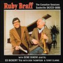 Canadian Sessions - Ruby Braff - Musik - SACKVILLE - 0778132500520 - 9. august 2012