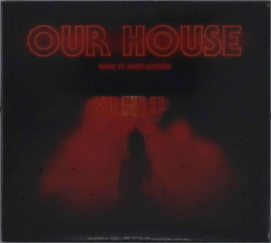 Cover for Mark Korven · Our House (Original Motion Picture Soundtrack) (CD) (2018)