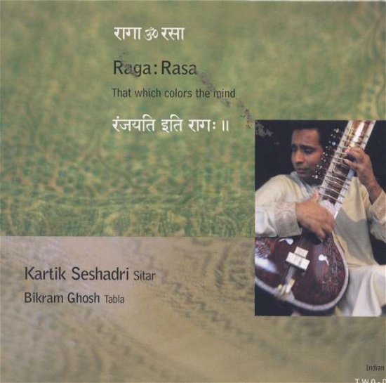 Raga Rasa - Kartik Seshadri - Musiikki - TRADITIONAL CROSSROADS - 0780702432520 - torstai 7. lokakuuta 2004