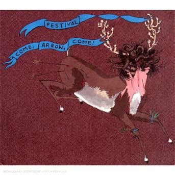 Cover for Festival · Come Arrow Come (CD) (2008)