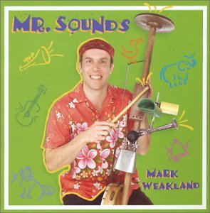 Cover for Mark Weakland · Mr. Sounds (CD) (2004)