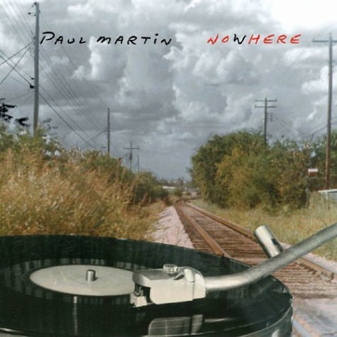 Cover for Paul Martin · Nowhere (CD) (2004)