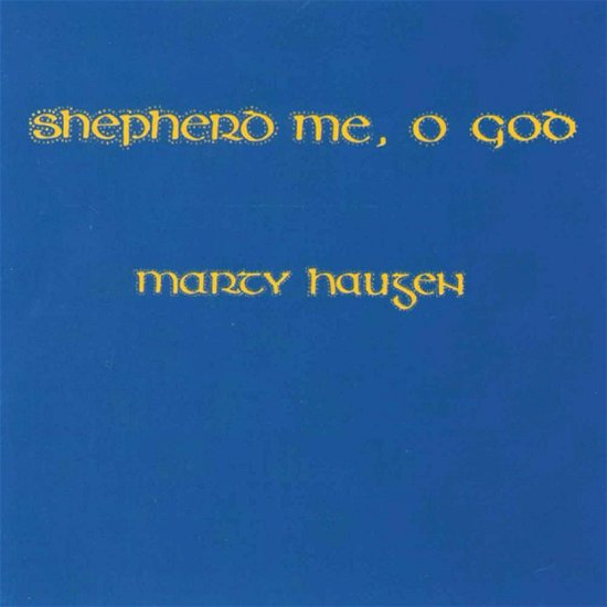 Cover for Marty Haugen · Shepherd Me O God (CD) (1987)