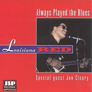Cover for Louisiana Red · Always Played The Blues (CD) (1999)