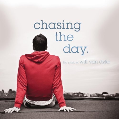 Cover for Chasing the Day: Music of Will Van Dyke / Various · Chasing the Day - the Music of Will Van Dyke (CD) (2016)
