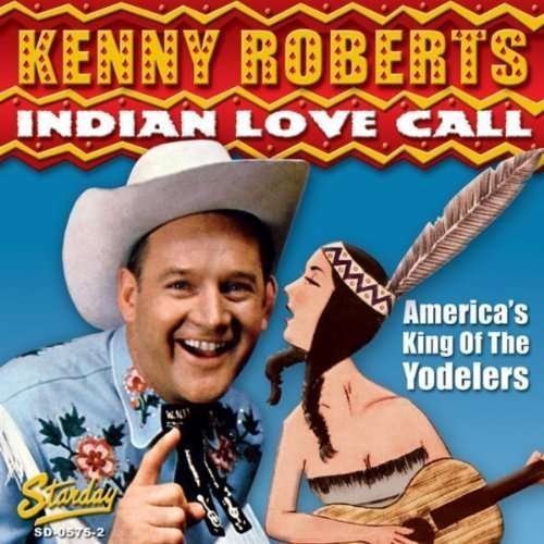 Indian Love Call - Kenny Roberts - Muziek - GUSTO - 0792014057520 - 8 februari 2005