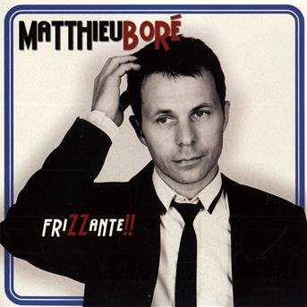 Cover for Matthieu Bore · Frizzante (CD) (2009)