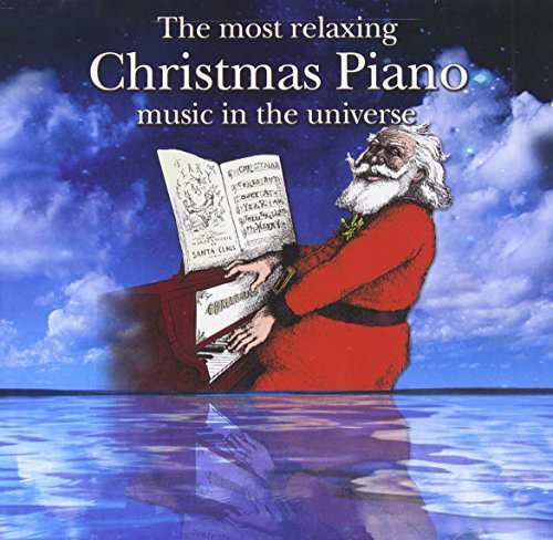 Cover for Most Relaxing Christmas Piano · Most Relaxing Christmas Piano Music in the Universe,the ( (CD) (2014)