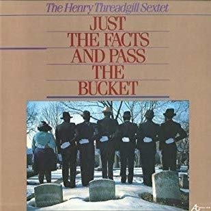 Cover for Henry Threadgill · Just The Facts &amp; Pass The Bucket (CD) (2019)