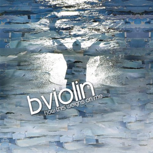 Cover for Bviolin · How This Weighs on Me (CD) (2008)