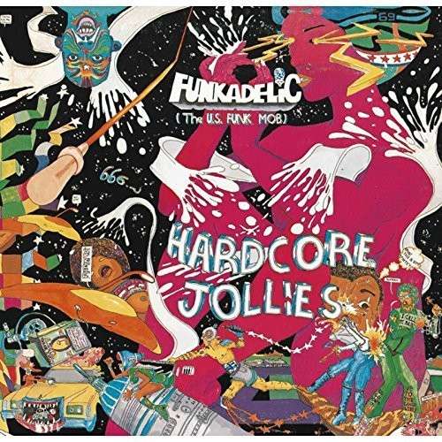 Hardcore Jollies - Funkadelic - Musiikki - CHARLY - 0803415868520 - maanantai 15. syyskuuta 2014