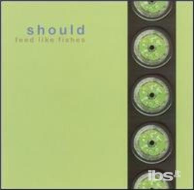 Cover for Should · Feed Like Fishes (CD) (1998)