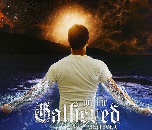 Cover for We the Gathered · Believer (CD) [Digipak] (2011)