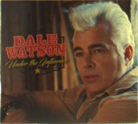 Cover for Dale Watson · Under The Influence (CD) [Digipak] (2016)