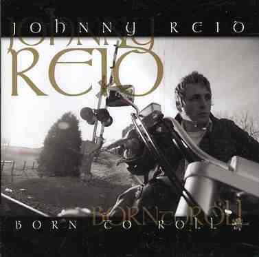 Cover for Johnny Reid · Born To Roll (CD) (1990)