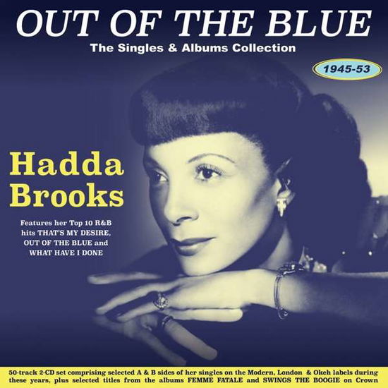 Out Of The Blue: The Singles & Albums Collection 1945-53 - Hadda Brooks - Musiikki - ACROBAT - 0824046340520 - perjantai 5. marraskuuta 2021