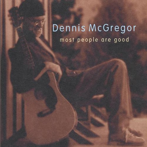 Cover for Dennis Mcgregor · Most People Are Good (CD) (2005)