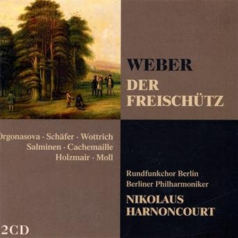 Cover for Weber / Orgonasova / Berlin Po / Harnoncourt · Weber: Der Freischutz (Complete) (CD) (2009)