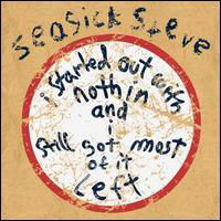 I Started out with Nothin and - Seasick Steve - Musik - WARNER - 0825646941520 - 7. oktober 2008