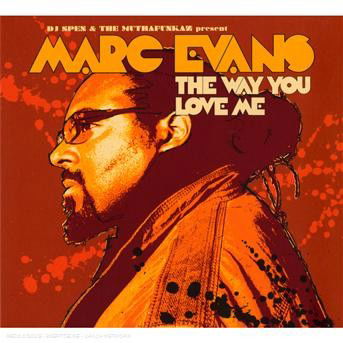 Cover for Marc Evans · Way You Love Me (CD) [Digipak] (2008)