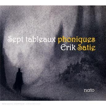 Cover for Erik Satie · Sept Tableaux Phoniques : Erik Sati (CD) (2017)