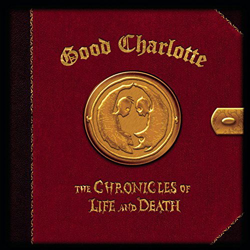 The Chronicles of Life & Death - Good Charlotte - Musikk - Sony - 0827969242520 - 5. oktober 2004