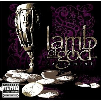 Sacrament - Lamb of God - Musiikki - ROCK - 0828768338520 - tiistai 22. elokuuta 2006