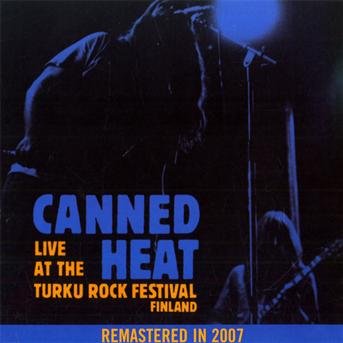 Cover for Canned Heat · Live at the Turku Rock Festival\finl and 1971 (CD) (2007)