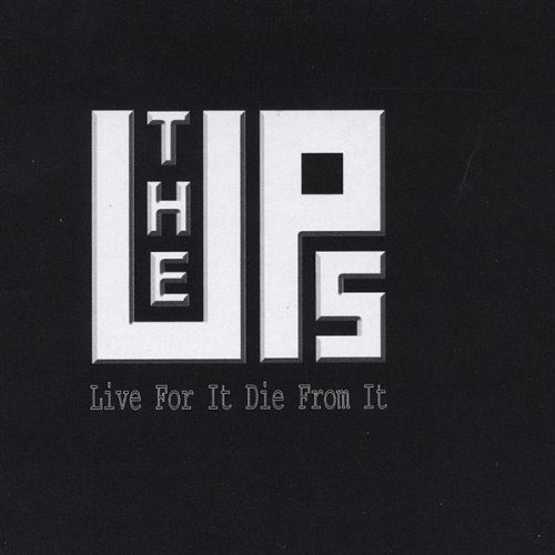 Cover for Ups · Live for It Die from It (CD) (2004)