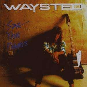 Cover for Waysted · Save Your Prayers [digipak] (CD) [Ltd edition] (2007)