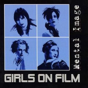 Girls on Film · Mental Image (CD) [EP edition] (2009)