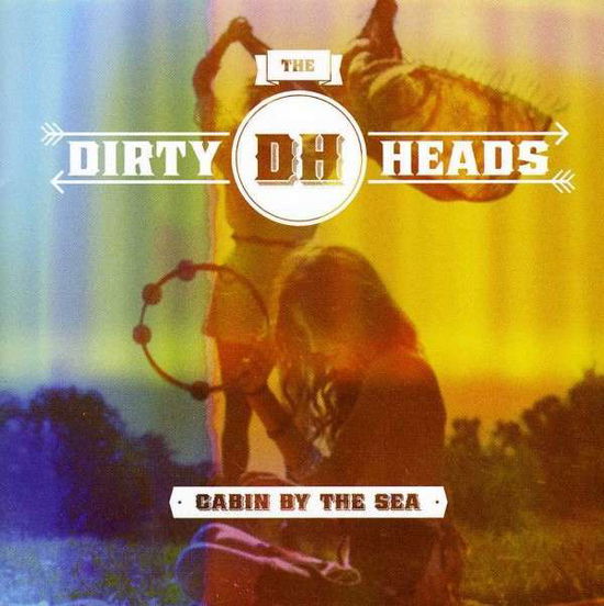 Cabin by the Sea - Dirty Heads - Musik - ROCK - 0846070020520 - 26. juni 2012