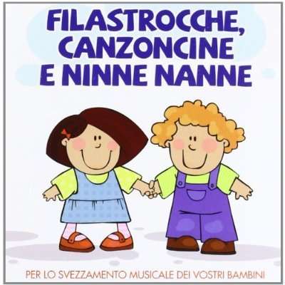 Cover for Filastrocche Canzoncine &amp; Ninne Nanne (CD) (2013)