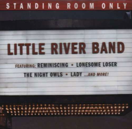 Standing Room Only - Little River Band - Musikk - SBMK - 0886970355520 - 30. januar 2007