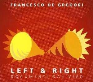 Cover for Francesco De Gregori · Francesco De Gregori - Left &amp; Right - Documenti Dal Vivo (DVD/CD)