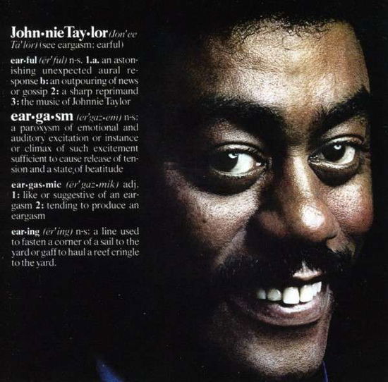 Eargasm - Johnnie Taylor - Music - COLUMBIA - 0886972418520 - July 31, 1990