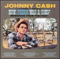 Cover for Johnny Cash · Johnny Cash-now There Was a Song (CD) (2014)