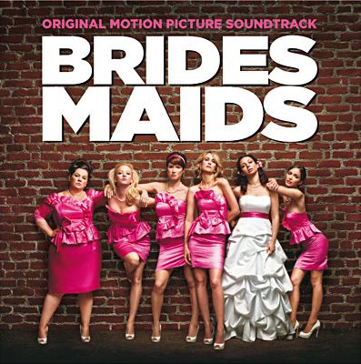 Bridesmaids - Soundtrack - Musikk - Sony Owned - 0886979084520 - 6. februar 2012