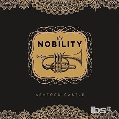 Ashford Castle - Nobility - Musik - CDB - 0888295371520 - 19 februari 2016
