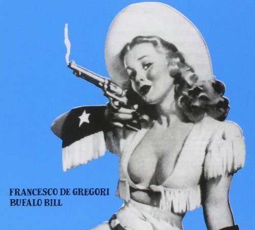 Cover for Francesco De Gregori · Bufalo Bill (CD) [Digipak] (2014)