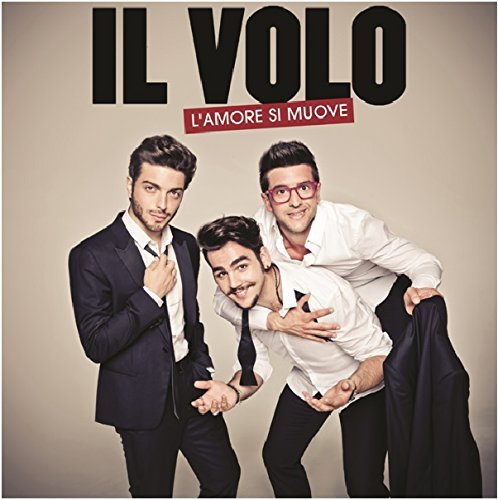 L'amore Si Muove - Il Volo - Muzyka - SONY MUSIC ENTERTAINMENT - 0888751422520 - 25 września 2015