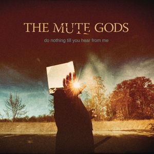 Do Nothing Till You Hear from Me - The Mute Gods - Musik - INSIDE OUT - 0888751831520 - 25 februari 2016