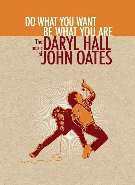 Do What You Want Be Who You Are - Hall & Oates - Musique - RCA - 0888837681520 - 1 octobre 2013